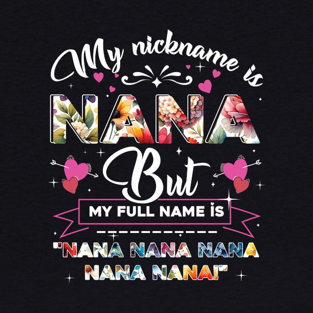 My Nickname is Nana, But My Full Name is Nana Nana Nana and Nana by Gadsengarland.Art